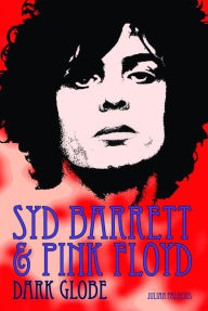 Search and download pdf ebooks Syd Barrett & Pink Floyd: Dark Globe 9780859655620 English version by  DJVU