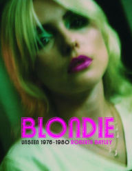Title: Blondie: Unseen 1976-1980, Author: Roberta Bayley