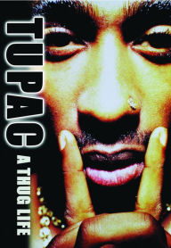 Title: Tupac: A Thug Life, Author: Various Contributors