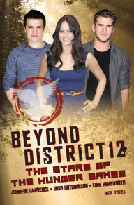 Title: Beyond District 12: The Stars of The Hunger Games, Author: Mick O'Shea