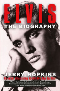 Title: Elvis: The Biography, Author: Jerry Hopkins