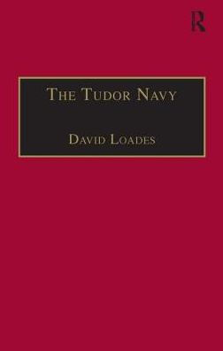 The Tudor Navy: An Administrative, Political and Military History