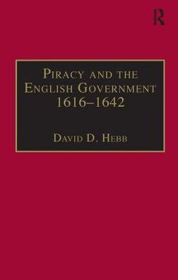 Piracy and the English Government 1616-1642: Policy-Making under Early Stuarts