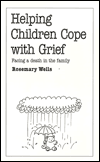 Title: Helping Children Cope with Grief, Author: Rosemary Wells