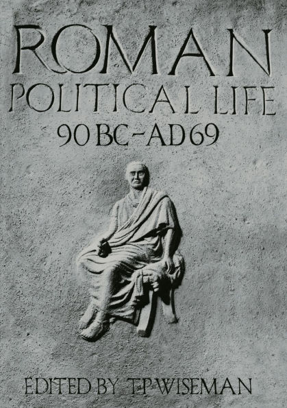 Roman Political Life, 90BC-AD69