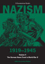 Nazism 1919-1945 Volume 4: The German Home Front in World War II: A Documentary Reader / Edition 1