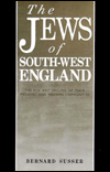 Title: Jews of South West England: The Rise and Decline of Their Medieval and Modern Communities, Author: Bernard Susser