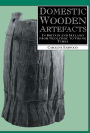 Domestic Wooden Artefacts: In Britain and Ireland from Neolithic to Viking Times
