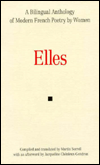 Title: Elles: A Bilingual Anthology of Modern French Poetry by Women, Author: Martin Sorrell