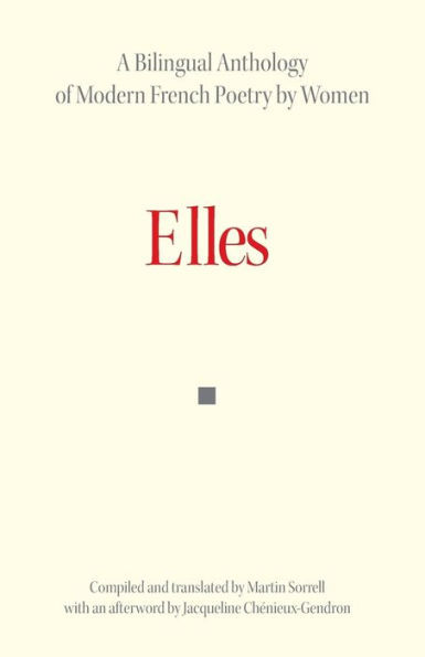 Elles: A Bilingual Anthology of Modern French Poetry by Women