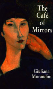 Title: The Cafe Of Mirrors, Author: Giuliana Morandini