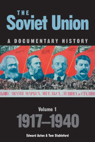 Title: Soviet Union: A Documentary History, Volume One: 1917-1940, Author: Tom Stableford