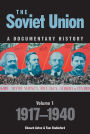 The Soviet Union: A Documentary History Volume 1: 1917-1940