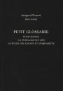 Petit Glossaire Pour Servir A L'Intelligence Des Auteurs Decadents Et Symbolistes