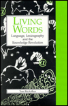 Title: Living Words: Language,Lexicography and the Knowledge Revolution, Author: Tom McArthur