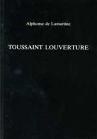 Title: Toussaint Louverture, Author: Alphonse de Lamartine