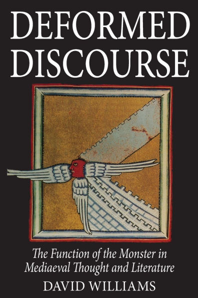 Deformed Discourse: the Function of Monster Medieval Thought and Literature