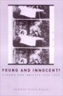 Young And Innocent?: The Cinema in Britain, 1896-1930