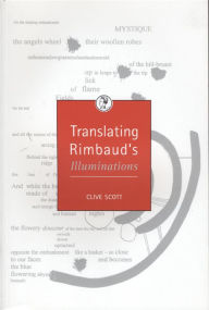 Title: Translating Rimbaud's Illuminations, Author: Clive Scott