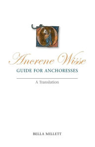 Title: Ancrene Wisse / Guide for Anchoresses: A Translation, Author: Liverpool University Press