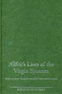 Aelfric's Lives of the Virgin Spouses: With Modern English Parallel-Text Translations