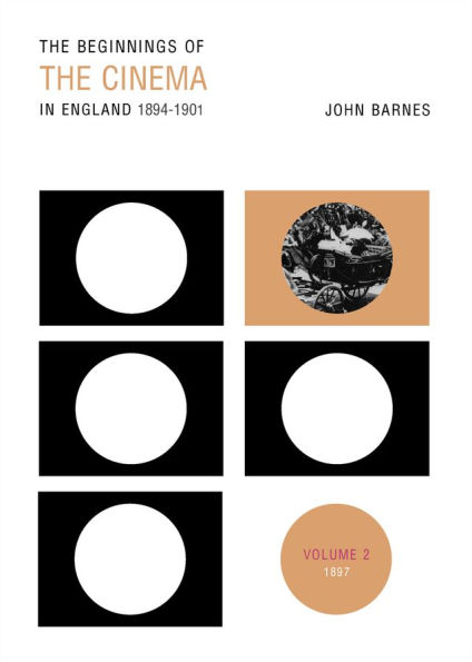 The Beginnings Of The Cinema In England, 1894-1901: Volume 2: 1897