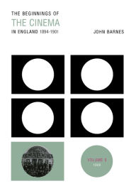Title: The Beginnings Of The Cinema In England, 1894-1901: Volume 5: 1900, Author: John Barnes