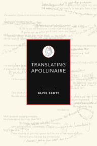 Title: Translating Apollinaire, Author: Clive Scott