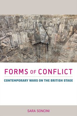 Forms of Conflict: Contemporary Wars on the British Stage