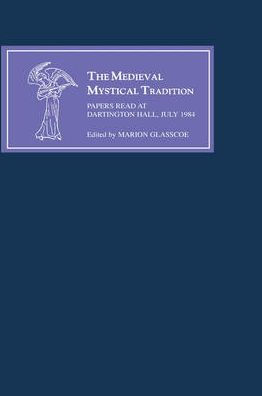 The Medieval Mystical Tradition in England III: Papers read at Dartington Hall, July 1984