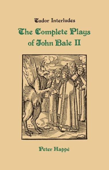 Complete Plays of John Bale Volume 2