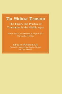 The Medieval Translator: The Theory and Practice of Translation in the Middle Ages