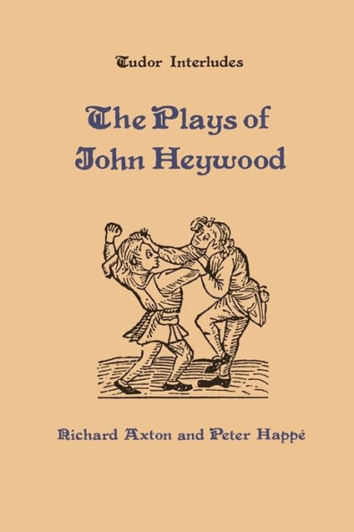 The Plays of John Heywood
