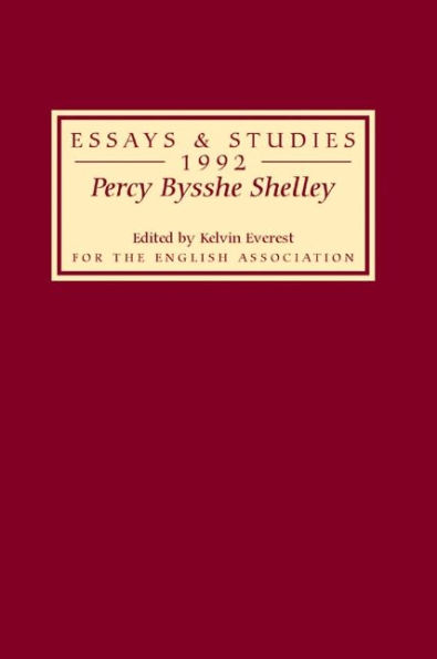 Percy Bysshe Shelley: Bicentenary Essays Essays and Studies 1992