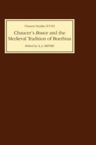 Title: Chaucer's Boece and the Medieval Tradition of Boethius, Author: Alastair J. Alastair J. Minnis