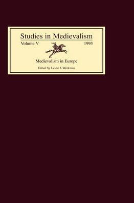 Studies in Medievalism V: Medievalism in Europe