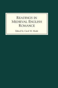 Title: Readings in Medieval English Romance, Author: Carol Meale