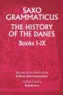 Saxo Grammaticus: <I>The History of the Danes</I>, Books I-IX: I. English Text; II. Commentary