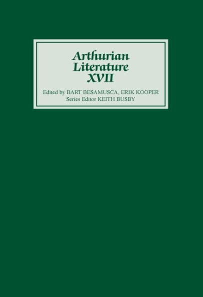Arthurian Literature XVII: Originality and Tradition in the Middle Dutch