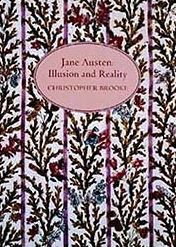 Title: Jane Austen: Illusion and Reality, Author: Christopher N L Brooke