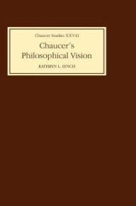 Title: Chaucer's Philosophical Visions, Author: Kathryn L Lynch