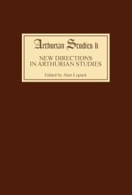 Title: New Directions in Arthurian Studies, Author: Alan Lupack