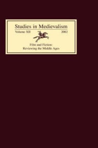 Title: Studies in Medievalism XII: Film and Fiction: Reviewing the Middle Ages, Author: Tom Shippey