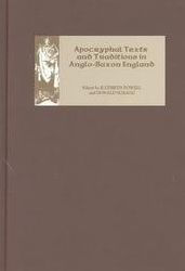 Title: Apocryphal Texts and Traditions in Anglo-Saxon England, Author: Kathryn Powell
