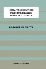 Title: Pollution Control Instrumentation for Oil and Effluents, Author: H. Parker