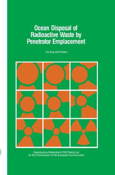 Ocean Disposal of Radioactive Waste by Penetrator Emplacement / Edition 1