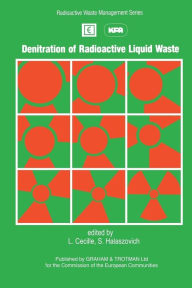 Title: Denitration of Radioactive Liquid Waste, Author: L. Cïcille