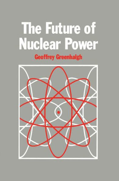 The Future of Nuclear Power / Edition 1