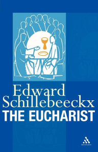 Title: The Eucharist, Author: Edward Schillebeeckx