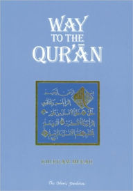 Title: Way to the Qur'an, Author: Khurram Murad